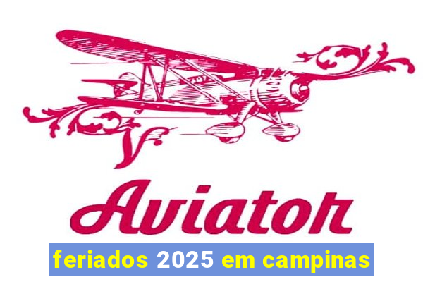 feriados 2025 em campinas